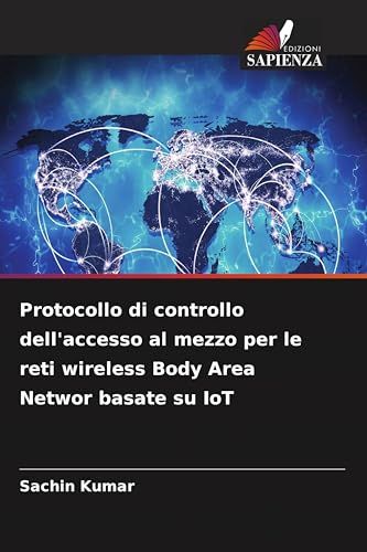 Protocollo di controllo dell'accesso al mezzo per le reti wireless Body Area Networ basate su IoT