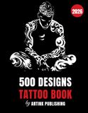 500 Designs Tattoo Book: Black and Grey Flash Art Reference