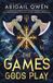 The Red Tower Books The Games Gods Play
