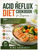 Acid Reflux Diet Cookbook for Beginners
