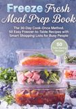 Freeze Fresh Meal Prep Book