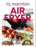 Airfryer: Marmiton Air Fryer - 80 recettes d'Eva @foooodiiizz - Livre de cuisine Nouveauté 2025: Les meilleures recettes d'Eva