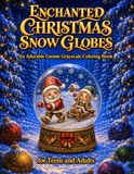 Enchanted Christmas Snow Globes: An Adorable Gnome Grayscale Coloring Book for Teens and Adults