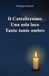 Il Independently Published Il cattolicesimo, Una sola luce, Tante tante ombre Paperback