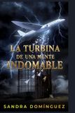 LA Independently Published La Turbina de Una Mente Indomable Paperback
