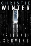 The Silent Servers: A Conspiracy Techno-Thriller