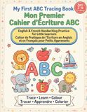 My First ABC Tracing Book: English & French: Bilingual Alphabet Tracing Book for Kids 3-6