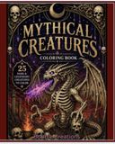 Mythical Creatures Coloring Book: 25 Dark & Legendary Creatures to Color