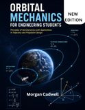 Orbital Mechanics For Engineering Students: Principles of Astrodynamics with Applications in Trajectory and Propulsion Design