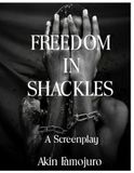 Freedom In Shackles