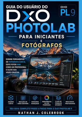 Guia DxO PhotoLab 9 User Guide for Beginners and Photographers