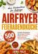 Airfryer Bookmundo Airfryer Feierabendküche ohne Küchenstress für Anfänger