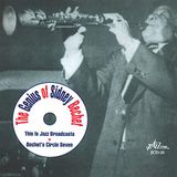 Sonic Rendezvous Sidney Bechet - The Genius Of Sidney Bechet. This Is Jazz Broadcasts + Bechet's Circle Seven (CD)