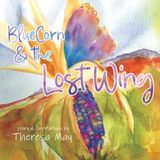 Bluecorn Libri GmbH Bluecorn & the Lost Wing