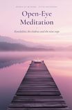 Open-Eye Meditation: Kundalini, the chakras and the nine steps