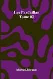 Les Pardaillan Tome 02: L' pop e D'Amour Paperback