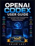 OpenAI Independently Published OpenAI Codex User Guide Paperback
