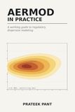 AERMOD in Practice: A Working Guide to Regulatory Dispersion Modeling