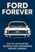 Ford Forever: Die 50 kultigsten Modelle der legendären Motor Company