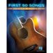 FIRST Hal Leonard First 50 Songs You Should Play on Acoustic Guitar