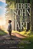 Lieber Independently Published Lieber Sohn, Aufwachsen nach Gottes Art
