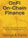 OnFi: On-Chain Finance: On-Chain IPO and On-Chain ICO, The Trillion-Dollar Frontier