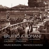Outhere Fra Bernardo Mauro Borgioni & Francesco Baroni - Brutto A Romani: Cantatas For Bass (CD) (Limited Edition)