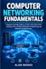 COMPUTER NETWORKING FUNDAMENTALS: A Beginner-Friendly Guide to TCP/IP, UDP, DNS, DHCP, Routing, Ports, Sockets, OSI Model, IP Addressing and Network Troubleshooting.