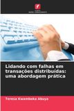 Lidando OmniScriptum SRL Lidando com falhas em transações distribuídas Paperback