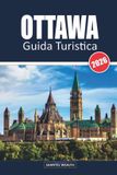 GUIDA Independently Published Guida Turistica Ottawa 2026