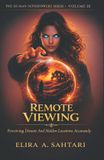 REMOTE The Human Superpowers- REMOTE VIEWING Perceiving Distant And Hidden Locations Accurately, Volume IX