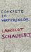 Concrete Vale Concrete in Watercolor Paperback