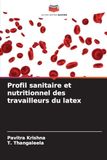 Profil sanitaire et nutritionnel des travailleurs du latex