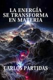 LA Bol La Energía Se Transforma En Materia Paperback