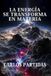 LA Bol La Energía Se Transforma En Materia Paperback