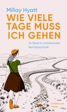 Wie Millay Hyatt Wie viele Tage muss ich gehen Hardcover