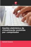 Gestão Edicoes Nosso Conhecimento Gestão eletrónica da climatização assistida por computador