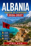 ALBANIA GUIDA DI VIAGGIO 2026-2027