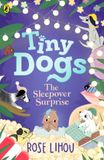 Tiny Puffin Tiny Dogs: The Sleepover Surprise (4): Volume 4