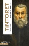 Tintoret: Sincère et théâtral