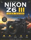 Nikon Z6 III User Guide