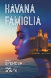 Havana Famiglia: A Geopolitical Love Story, with Complications