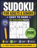 Sudoku for Adults & Seniors: Easy to Hard Large Print Sudoku Puzzles with Challenging Brain Games, Bonus Puzzles and Solutions
