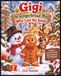 Gigi CLS Fletcher Gigi the Gingerbread Man Who Lost His Smile: A Magical Christmas Story About Kindness, Friendship and Sharing Happiness