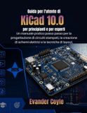 Guida Libri GmbH Guida per l'utente di KiCad 10.0 per principianti e per esperti