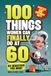 100 Things Women Can FINALLY Do at 60: A Fun, No Guilt-Guide To Living Freely, Aging Boldly & Striving On Your Terms (Perfect 60th Birthday Gift For Her)