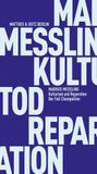 Kulturtod Matthes & Seitz Verlag Kulturtod und Reparation