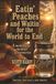 Eatin' Peaches and Waitin' for the World to End: A Memorable Memoir of Memories