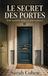 Le Secret des Portes: Trois nouvelles drôles et philosophiques