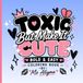 Toxic But Make It Cute